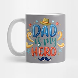 Dad is my Hero Mug